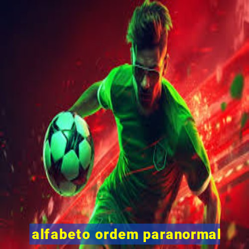 alfabeto ordem paranormal